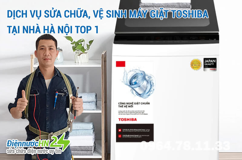 Dịch vụ Sửa chữa, vệ sinh máy giặt Toshiba tại nhà Hà Nội Top 1