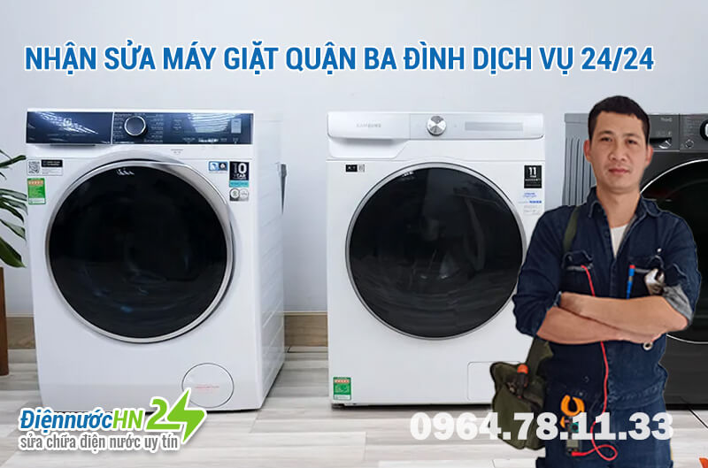 Nhận sửa máy giặt quận Ba Đình dịch vụ 24/24
