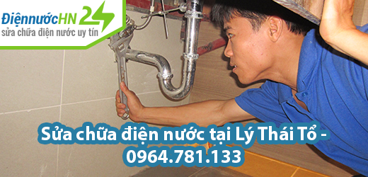 Sửa chữa điện nước tại Lý Thái Tổ
