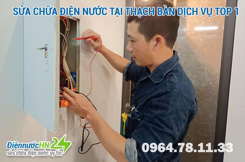 Sửa chữa điện nước tại Thạch Bàn dịch vụ TOP 1