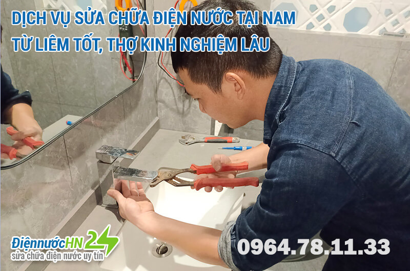 Dịch vụ sửa chữa điện nước tại Nam Từ Liêm tốt, thợ kinh nghiệm lâu năm