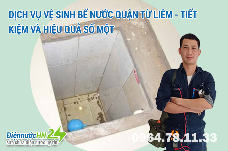 Dịch vụ vệ sinh bể nước quận Từ Liêm - tiết kiệm và hiệu quả số một 