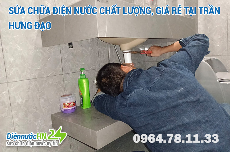Sửa chữa điện nước chất lượng, giá rẻ tại Trần Hưng Đạo