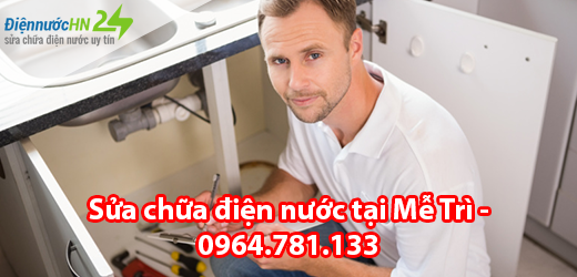 Sửa chữa điện nước tại Mễ Trì