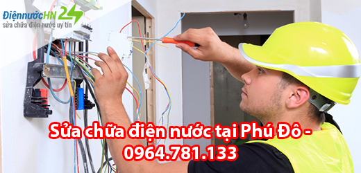 Sửa chữa điện nước tại Phú Đô