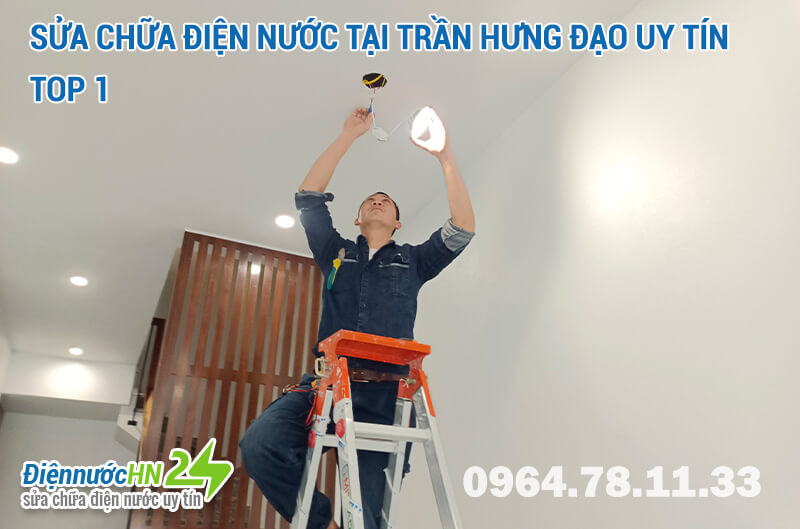 Sửa chữa điện nước tại Trần Hưng Đạo uy tín TOP 1