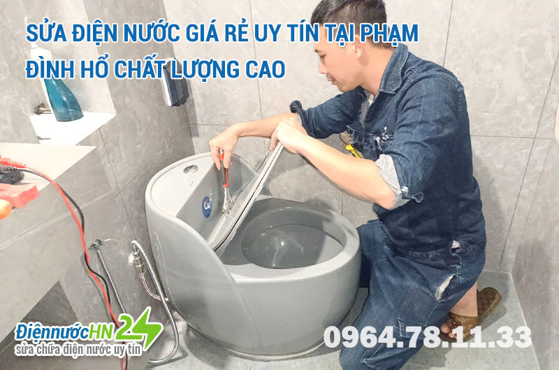 Sửa điện nước giá rẻ uy tín tại Phạm Đình Hổ chất lượng cao